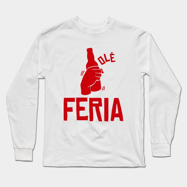 Feria ole beer alcool Long Sleeve T-Shirt by Mr Youpla